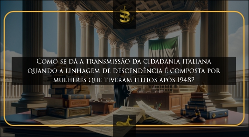 Transmissão da cidadania italiana pós-1948 exige processo judicial. Entenda os desafios e como proceder.